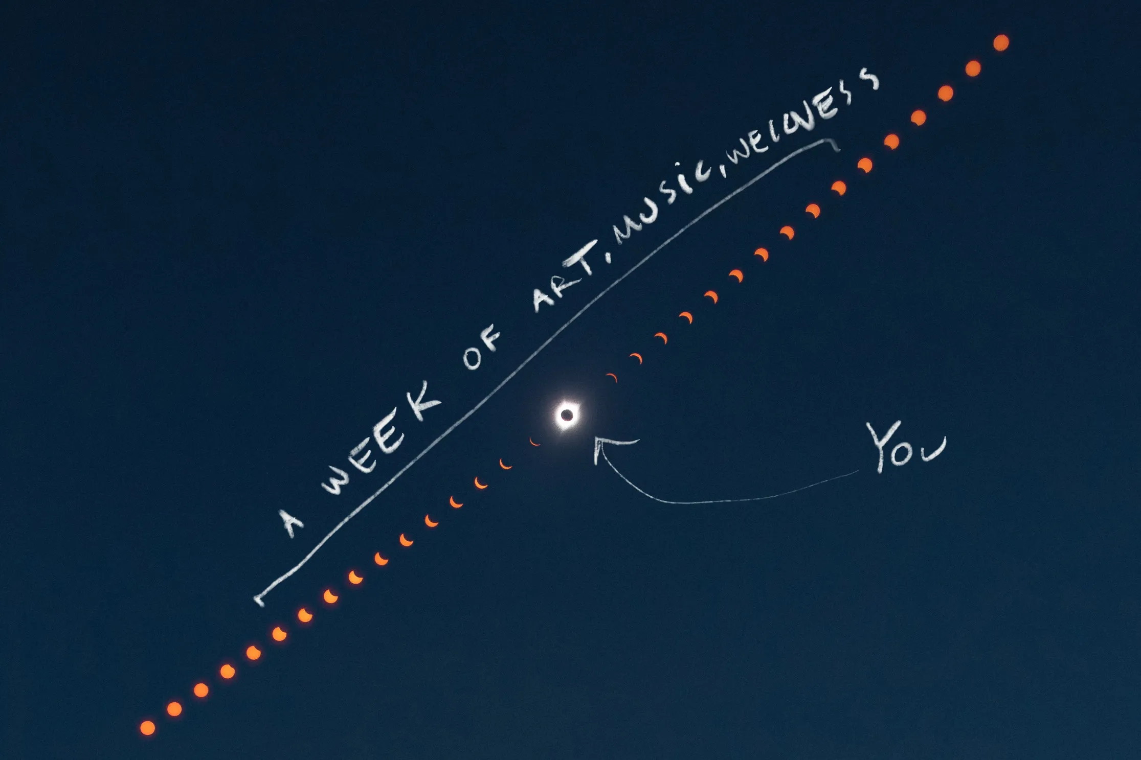 A week of art, music, wellness — and you, at the moment of totality